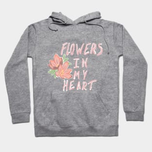 Flowers in my heart Hoodie